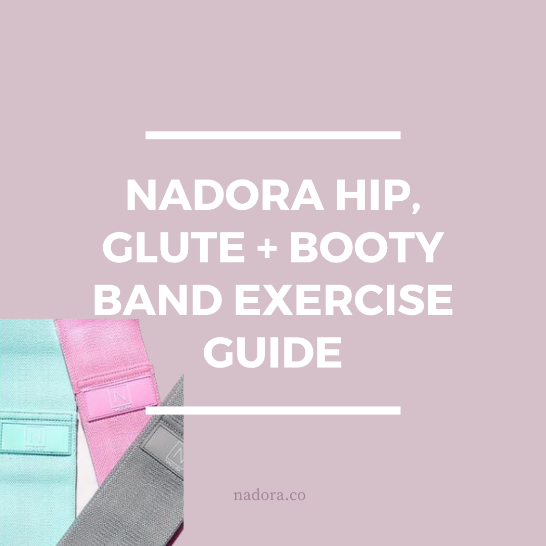 Nadora Hip, Glute and Booty Band Exercise Guide Download